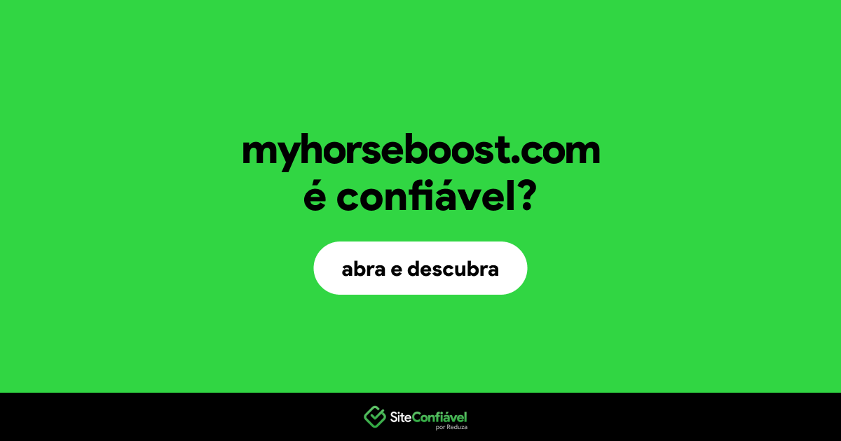 O site myhorseboost.com é confiável?