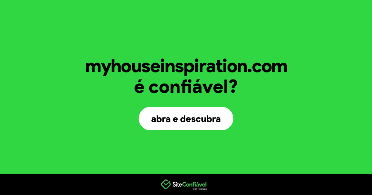O site myhouseinspiration.com é confiável?