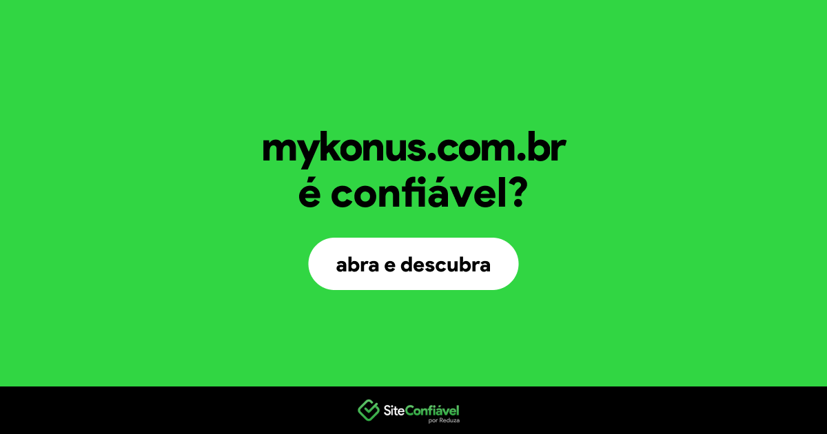 O site mykonus.com.br é confiável?