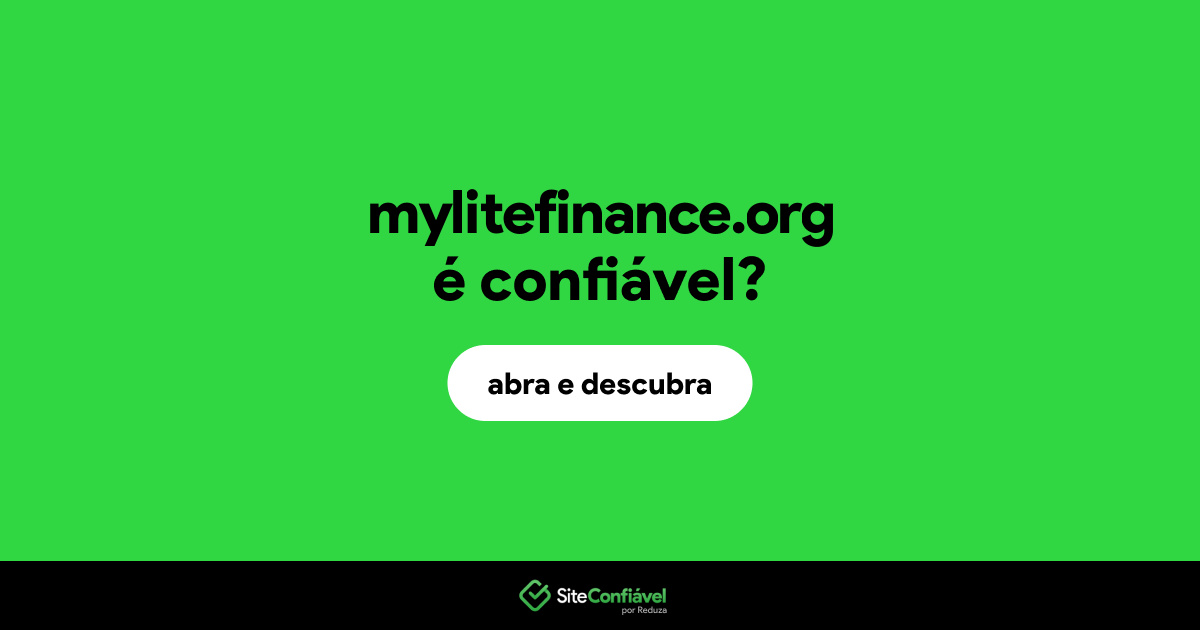 O site mylitefinance.org é confiável?