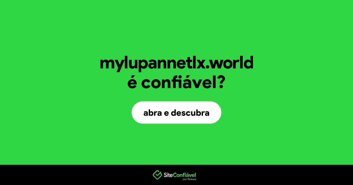 O site mylupannetlx.world é confiável?