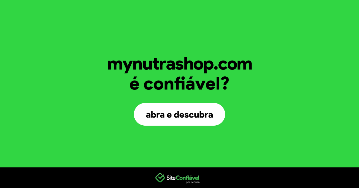 O site mynutrashop.com é confiável?