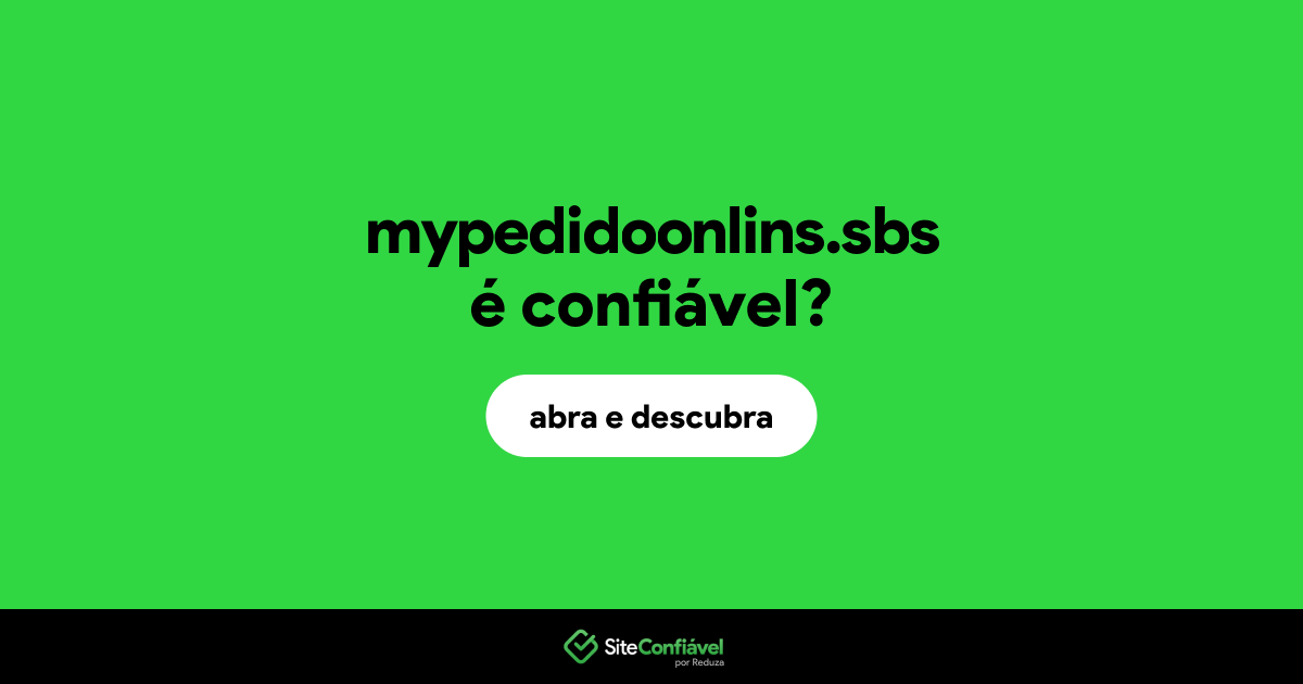 O site mypedidoonlins.sbs é confiável?
