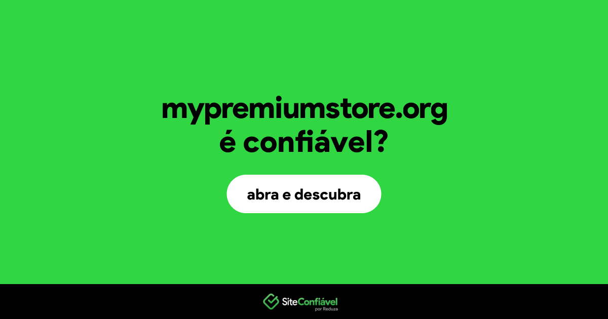O site mypremiumstore.org é confiável?