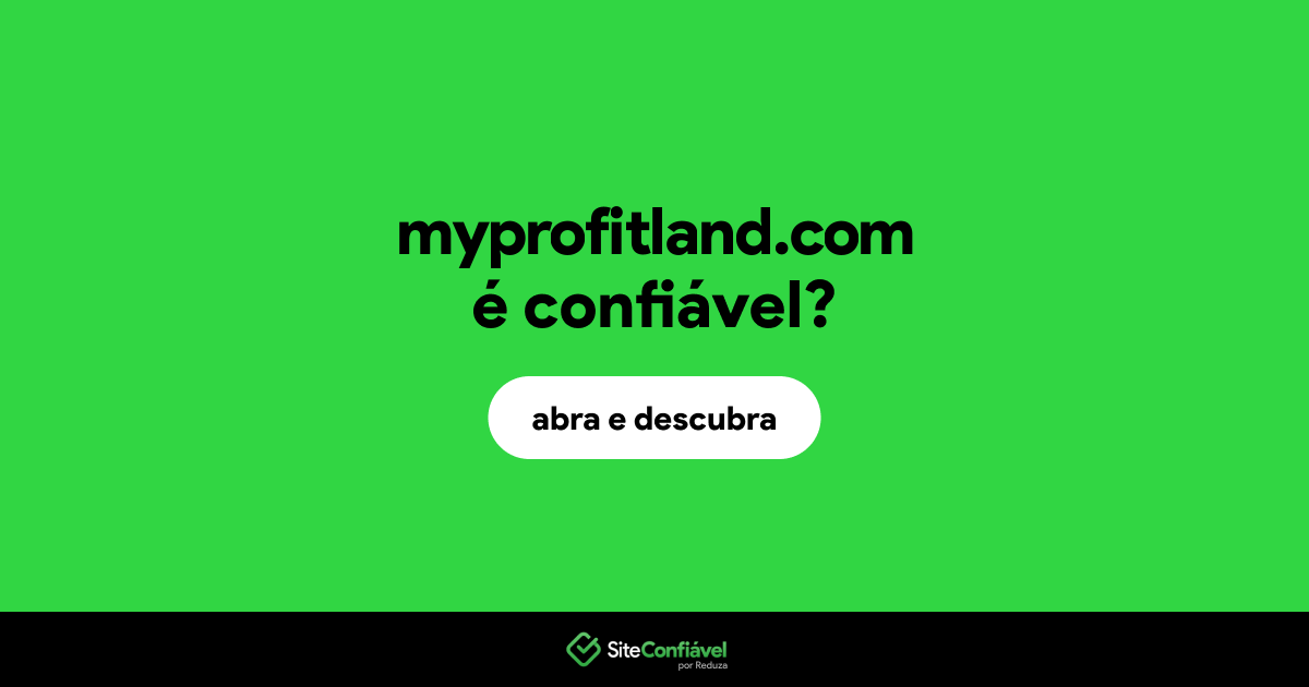 O site myprofitland.com é confiável?