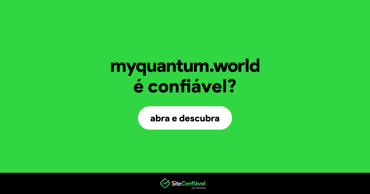 O site myquantum.world é confiável?