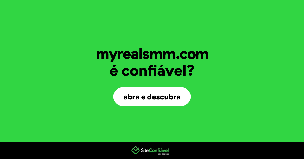 O site myrealsmm.com é confiável?