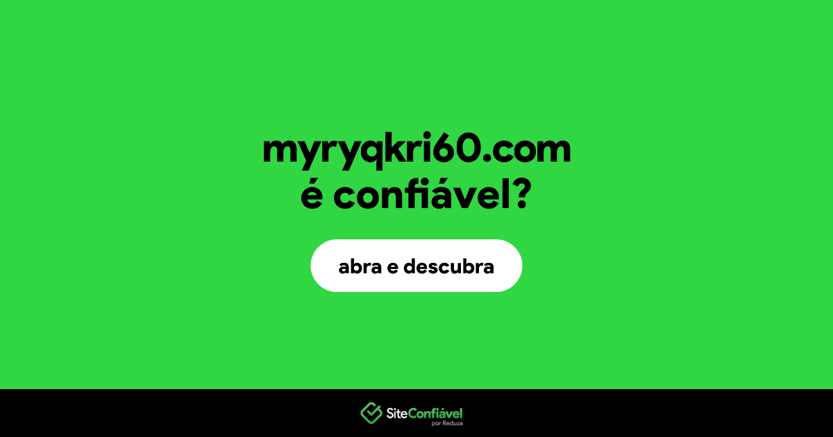 O site myryqkri60.com é confiável?
