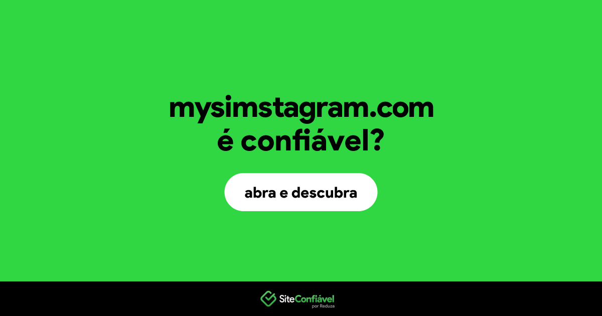 O site mysimstagram.com é confiável?