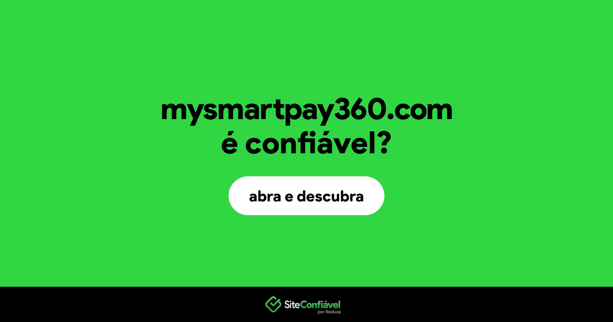 O site mysmartpay360.com é confiável?