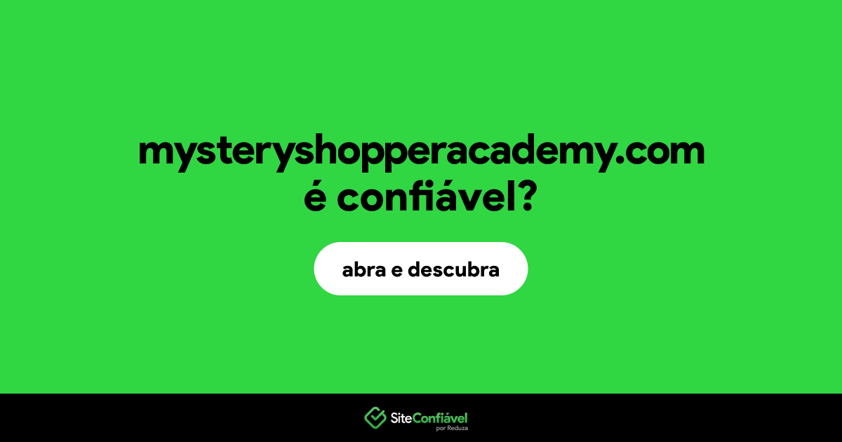 O site mysteryshopperacademy.com é confiável?