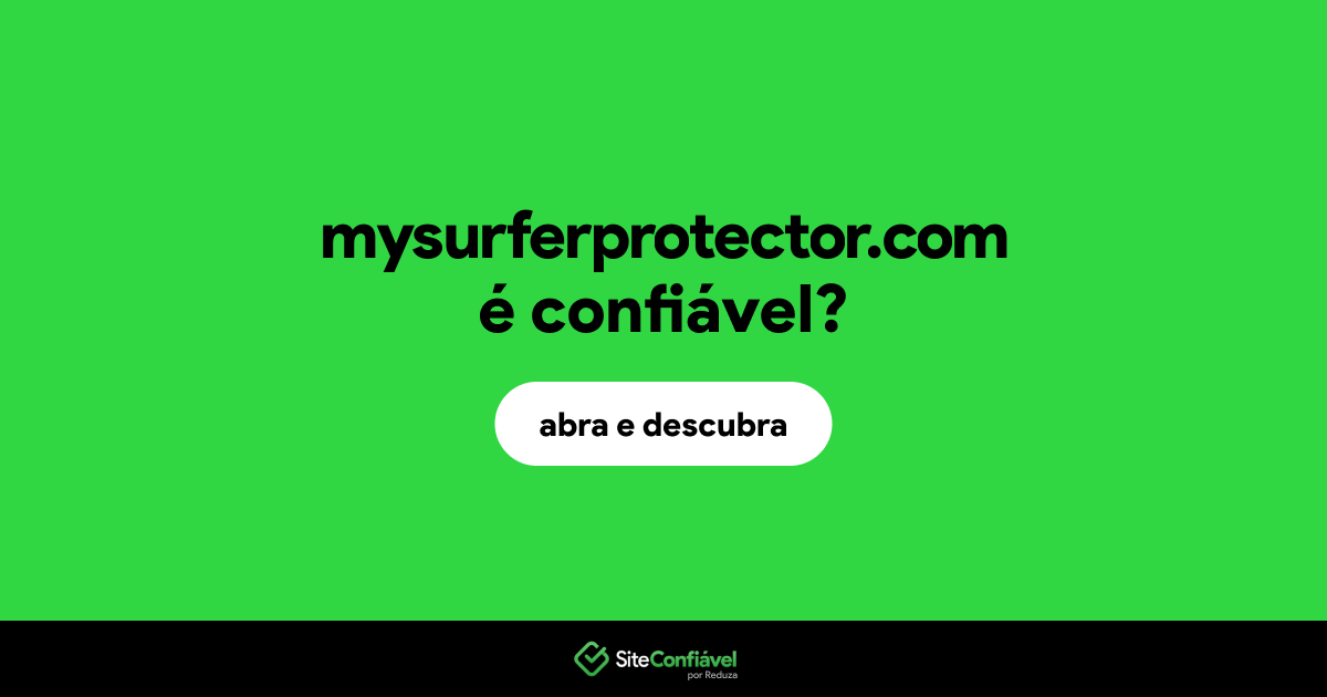 O site mysurferprotector.com é confiável?