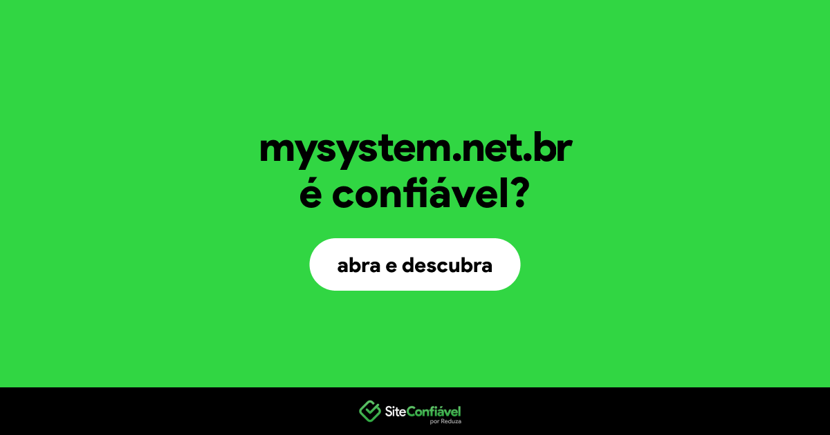 O site mysystem.net.br é confiável?