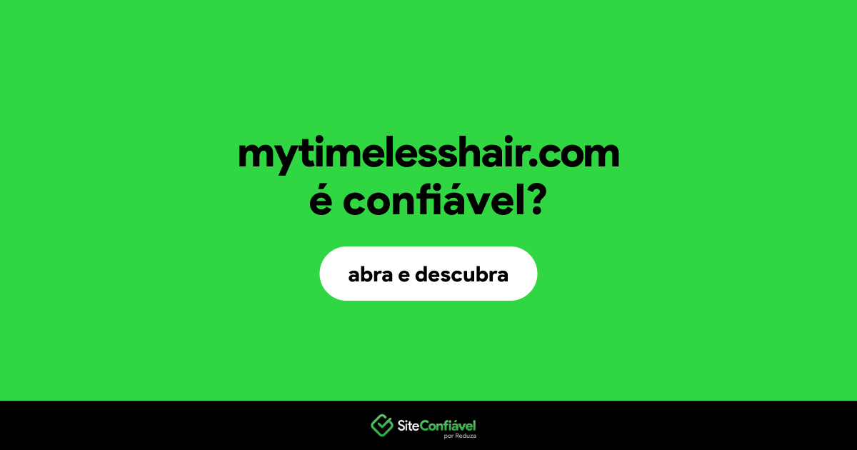 O site mytimelesshair.com é confiável?