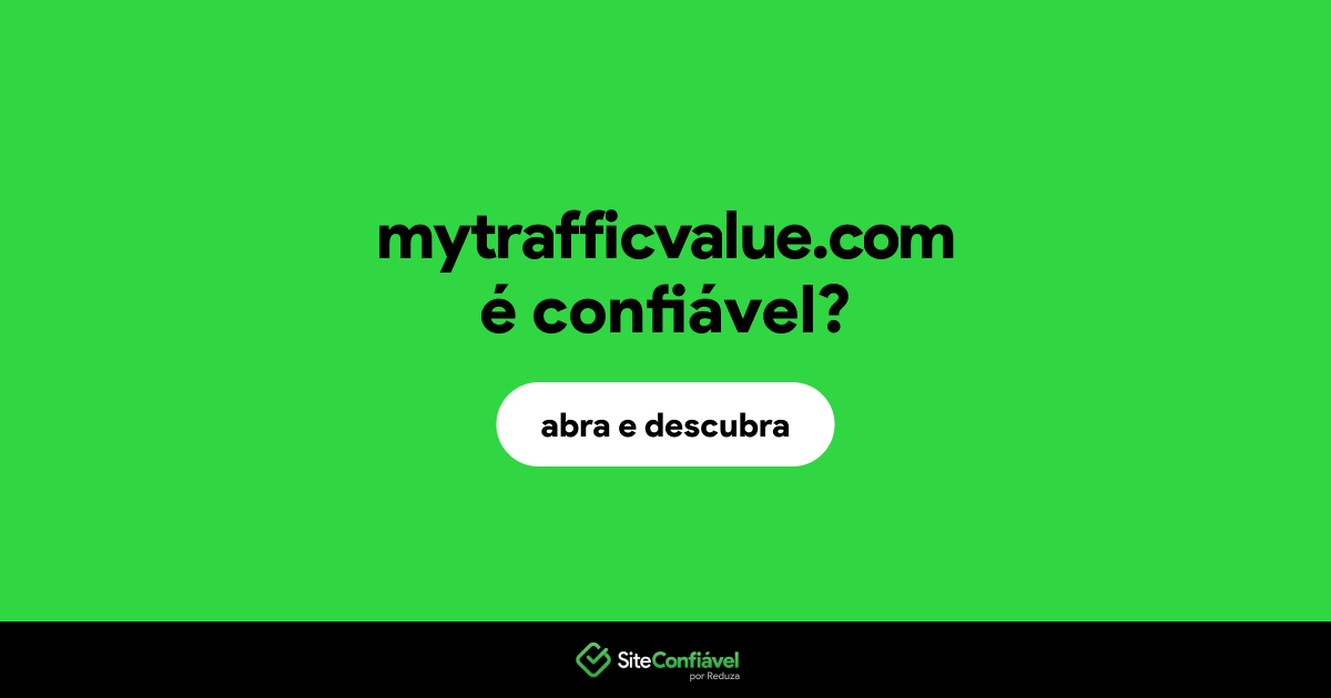 O site mytrafficvalue.com é confiável?