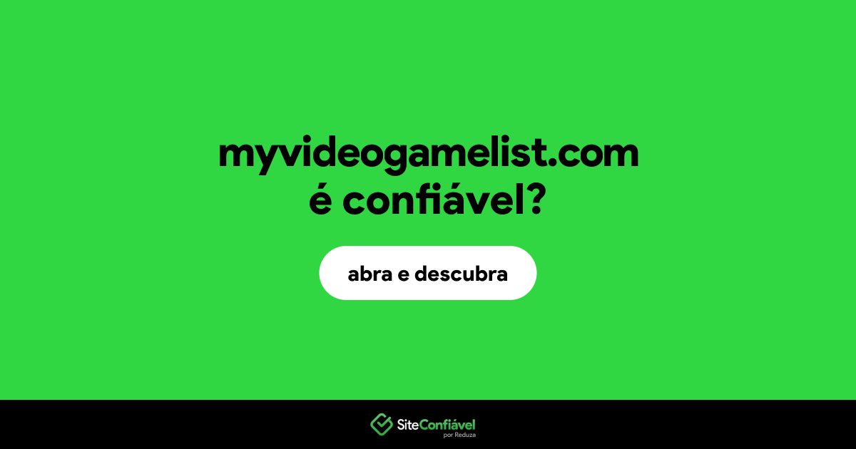 O site myvideogamelist.com é confiável?