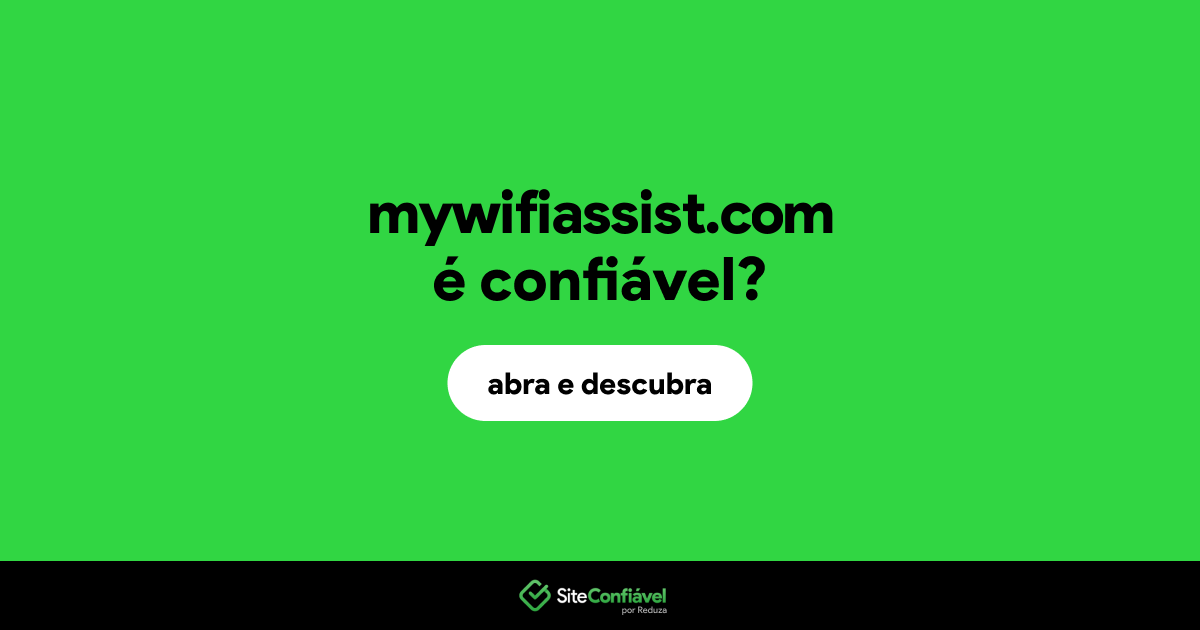O site mywifiassist.com é confiável?