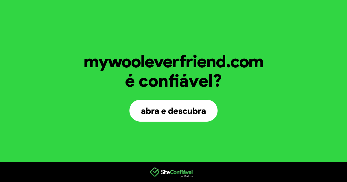 O site mywooleverfriend.com é confiável?