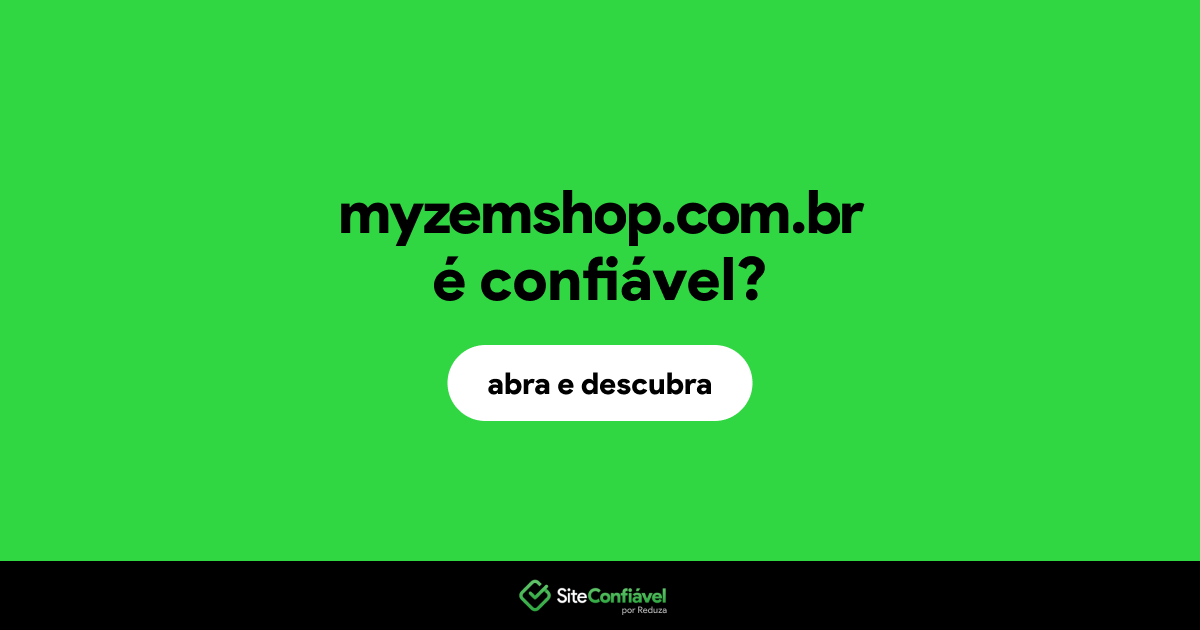 O site myzemshop.com.br é confiável?