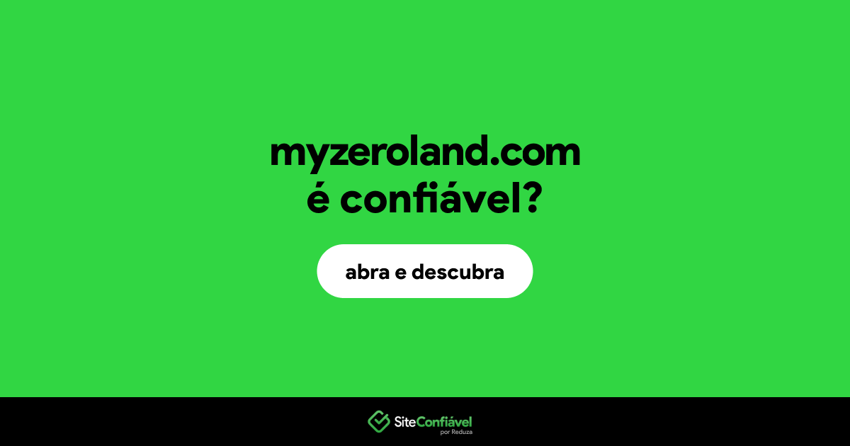 O site myzeroland.com é confiável?