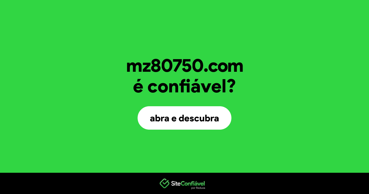 O site mz80750.com é confiável?