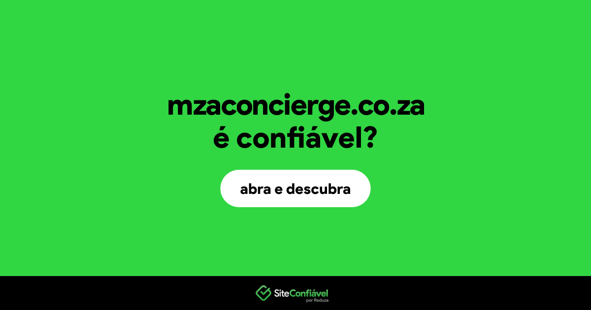 O site mzaconcierge.co.za é confiável?