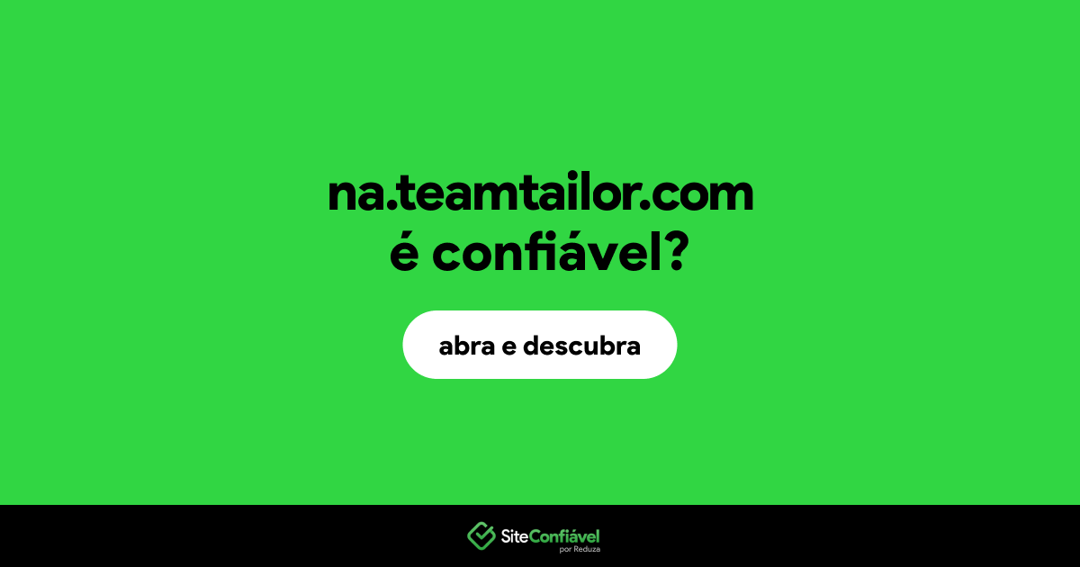 O site na.teamtailor.com é confiável?