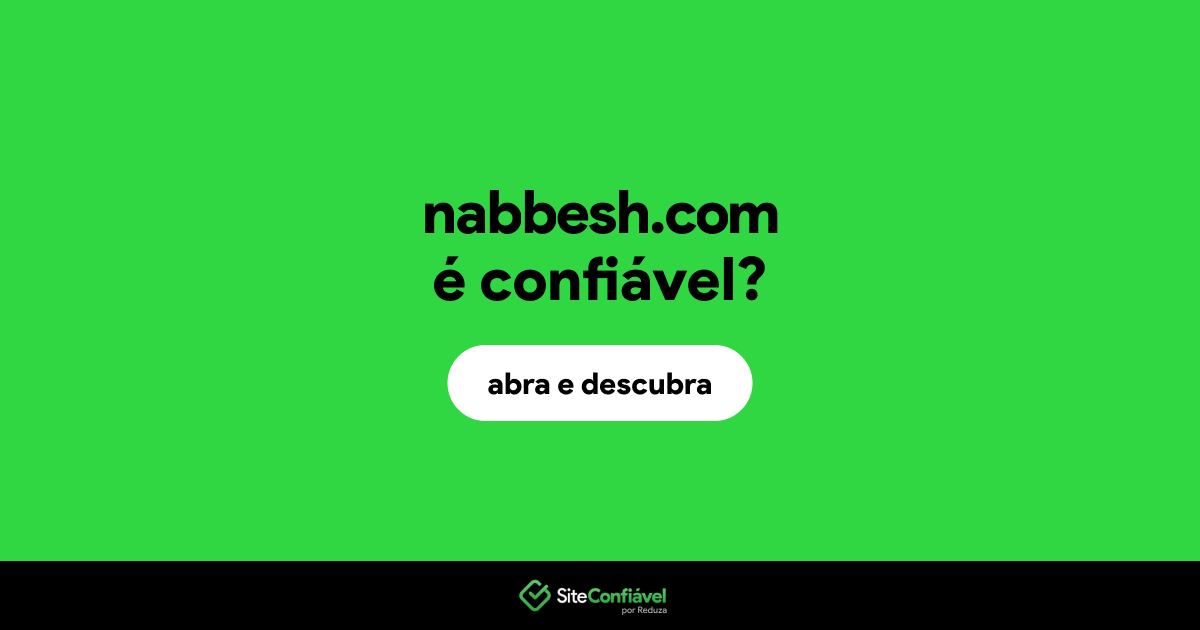 O site nabbesh.com é confiável?