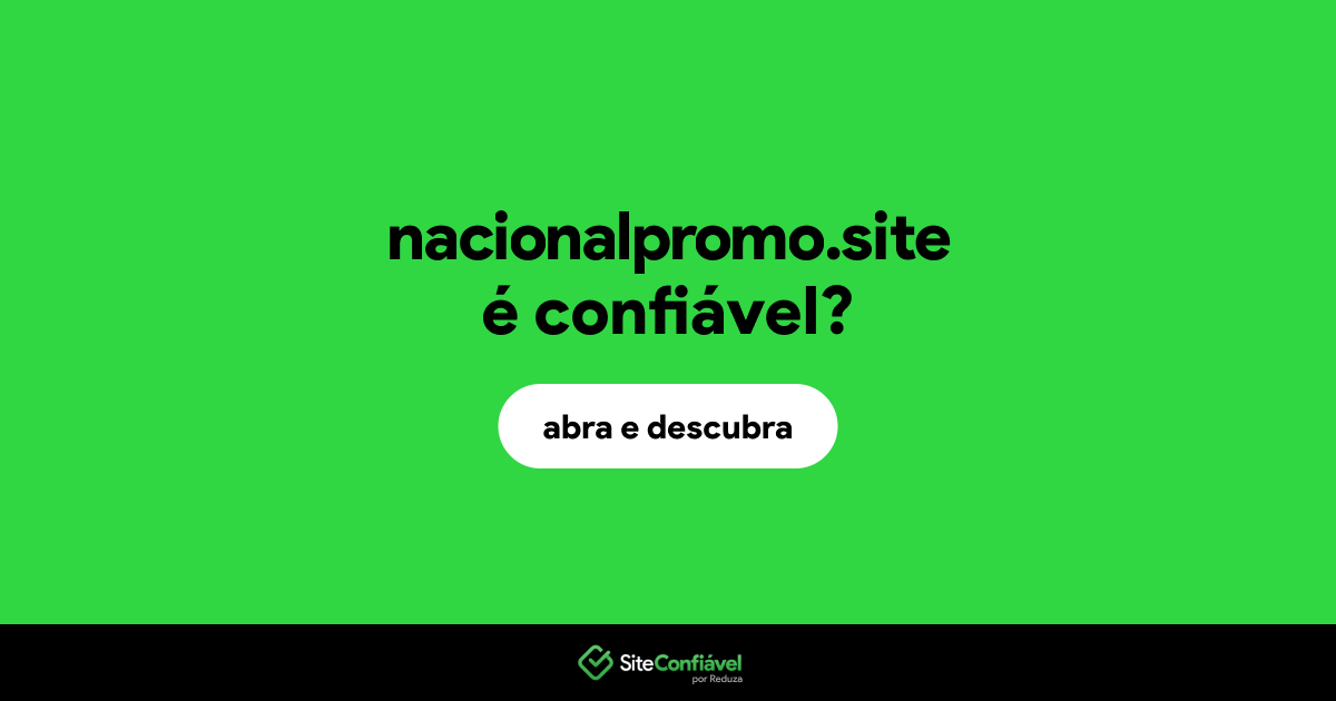 O site nacionalpromo.site é confiável?