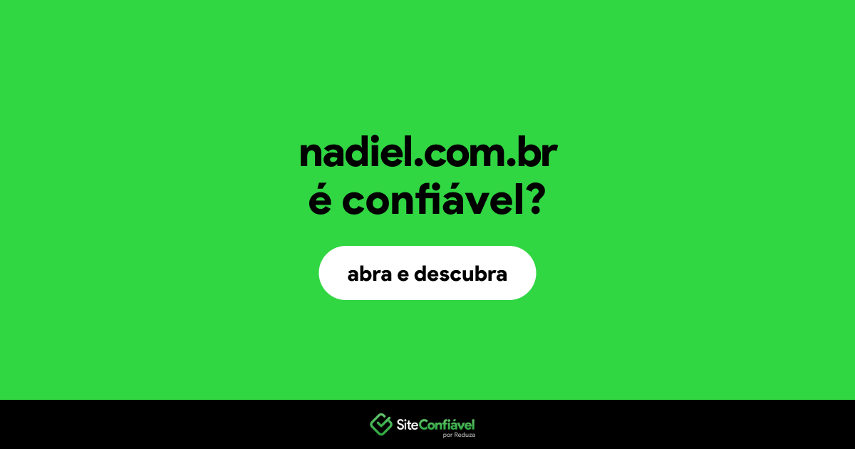 O site nadiel.com.br é confiável?