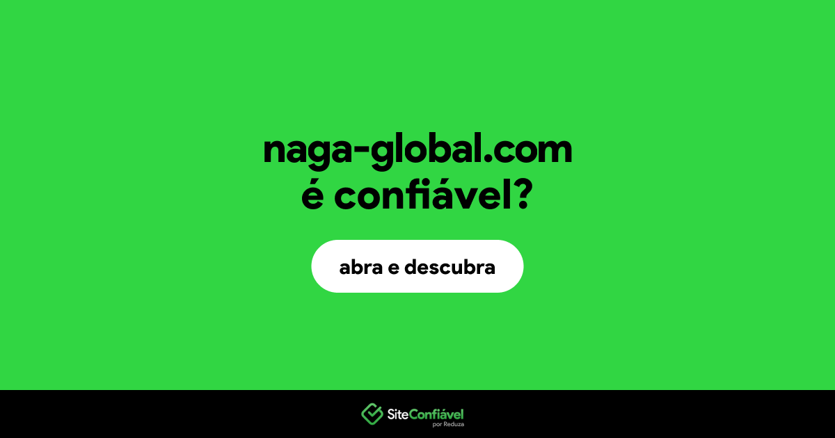 O site naga-global.com é confiável?