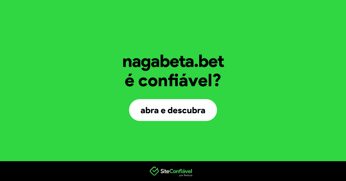 O site nagabeta.bet é confiável?