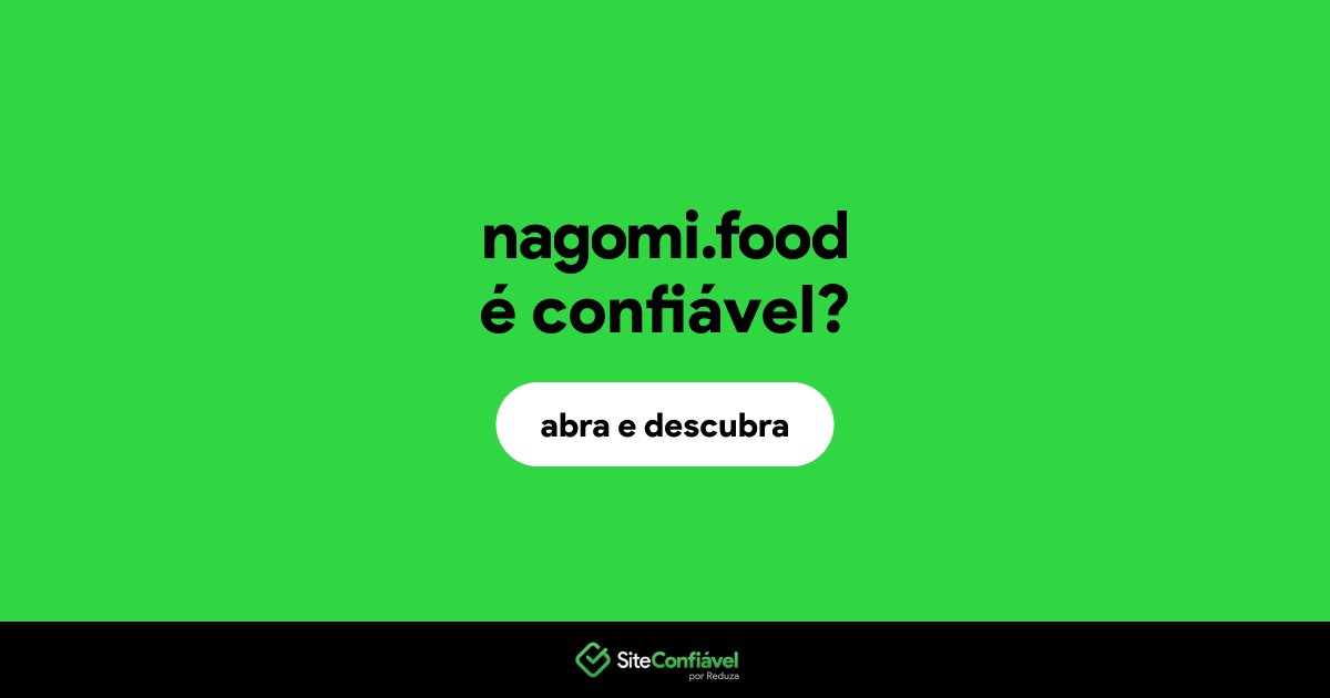 O site nagomi.food é confiável?