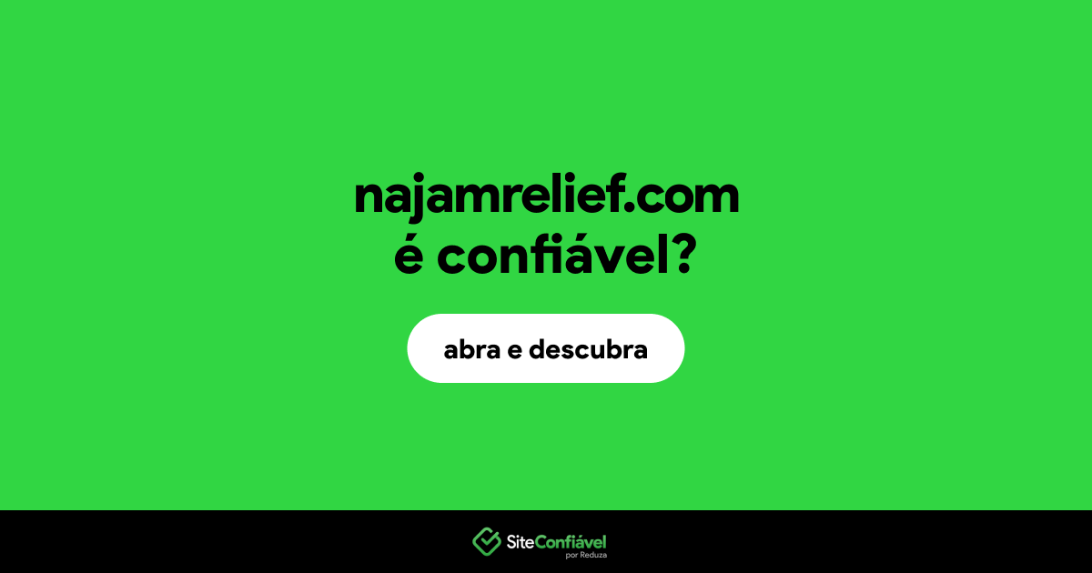 O site najamrelief.com é confiável?