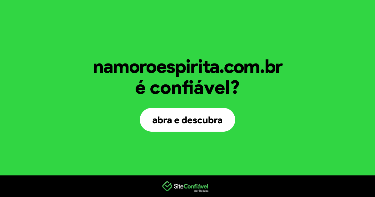 O site namoroespirita.com.br é confiável?