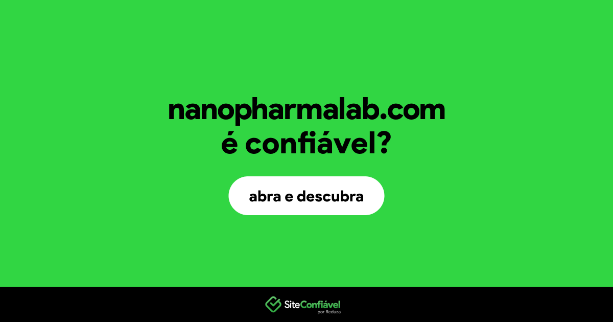 O site nanopharmalab.com é confiável?