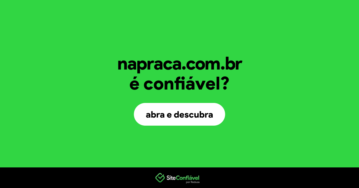 O site napraca.com.br é confiável?