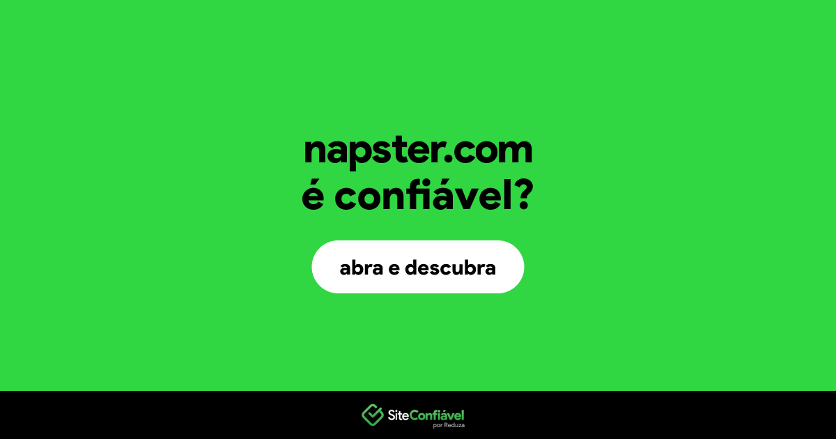 O site napster.com é confiável?