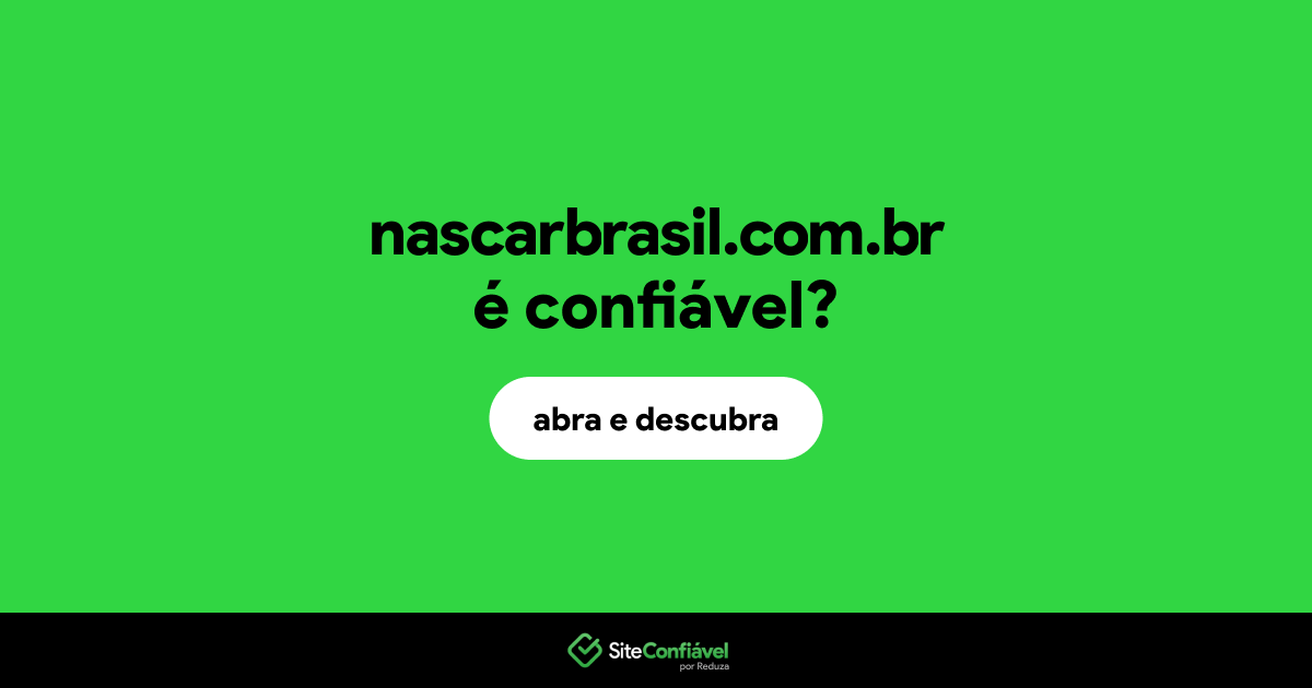 O site nascarbrasil.com.br é confiável?