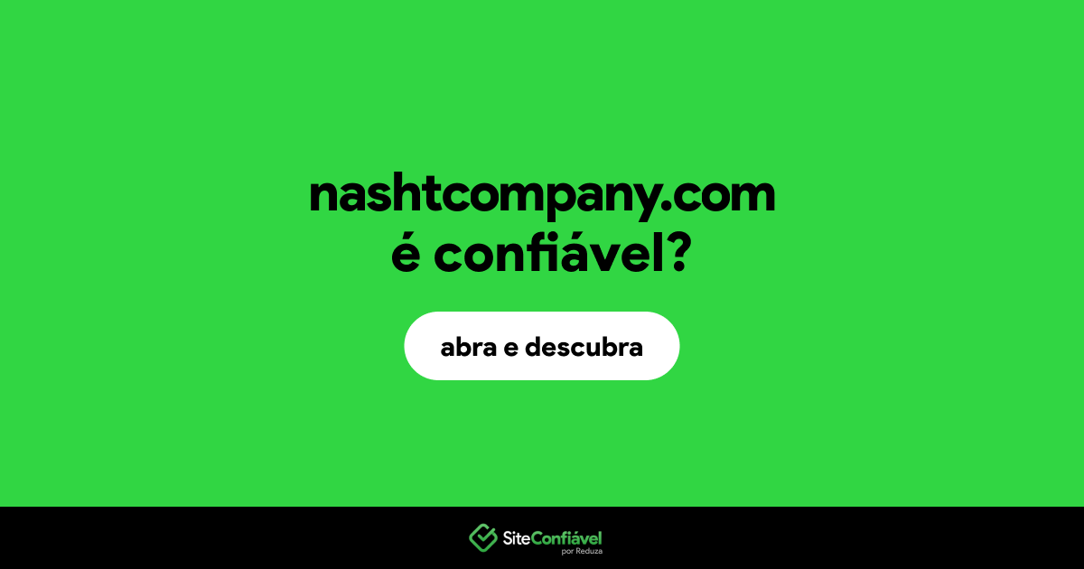 O site nashtcompany.com é confiável?