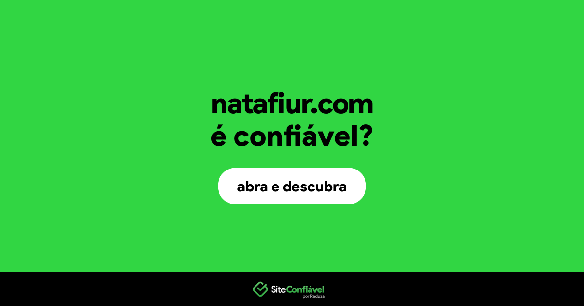 O site natafiur.com é confiável?