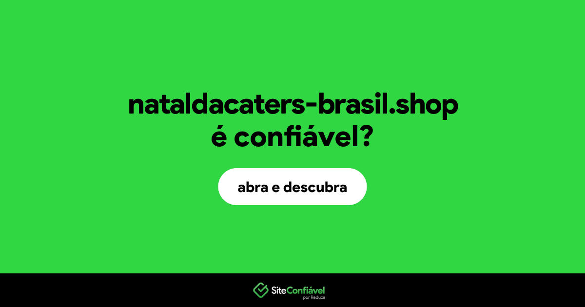 O site nataldacaters-brasil.shop é confiável?