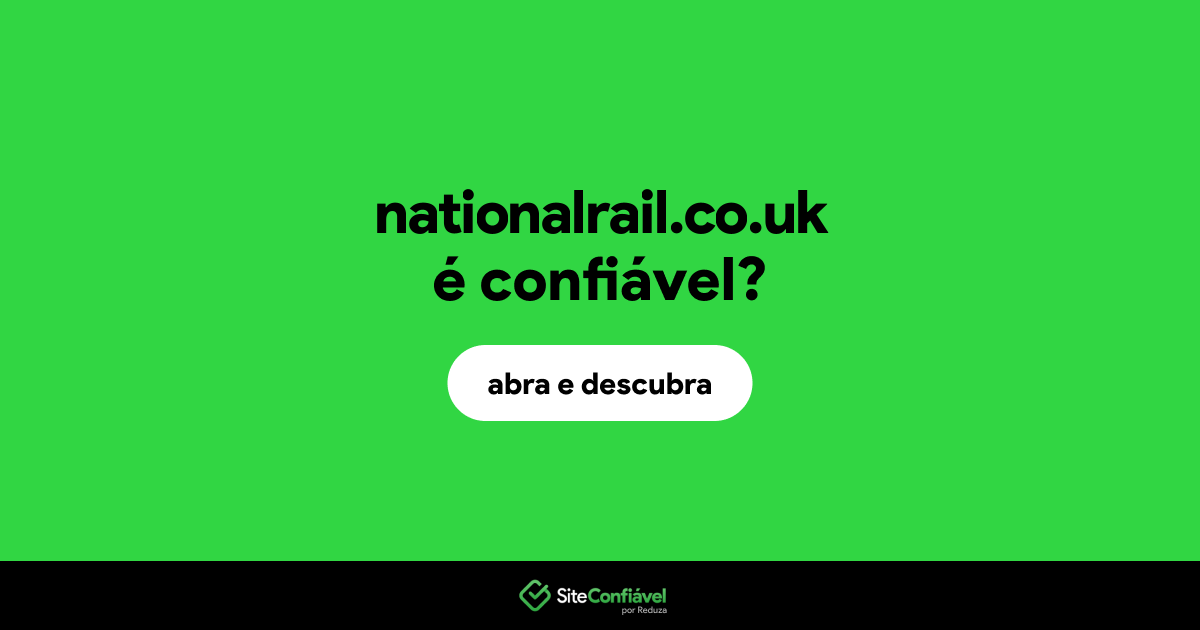O site nationalrail.co.uk é confiável?