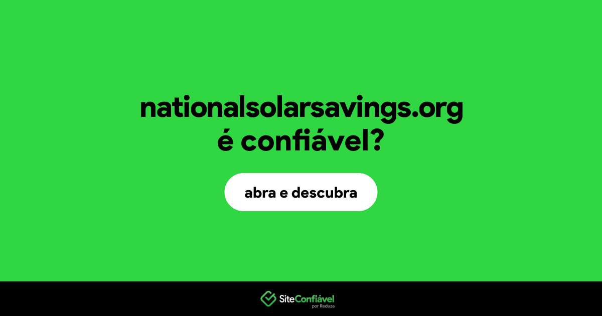 O site nationalsolarsavings.org é confiável?