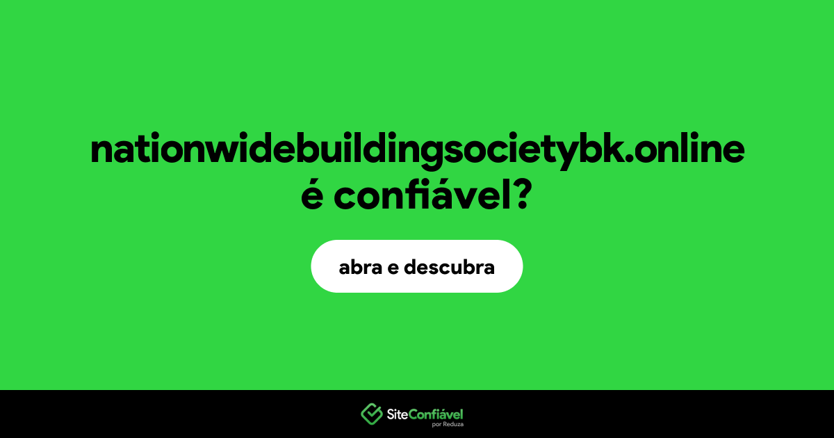 O site nationwidebuildingsocietybk.online é confiável?