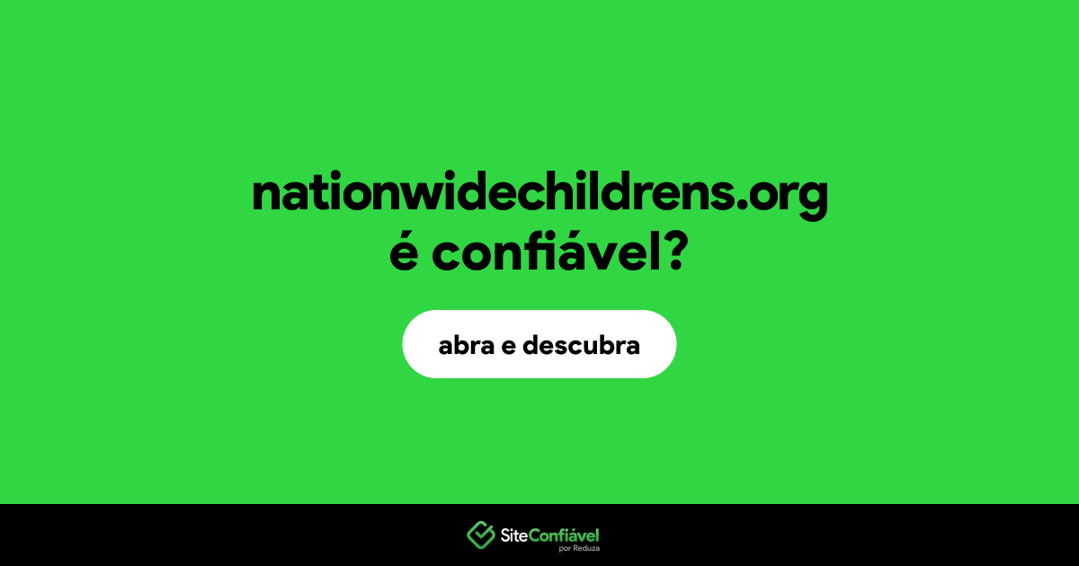 O site nationwidechildrens.org é confiável?