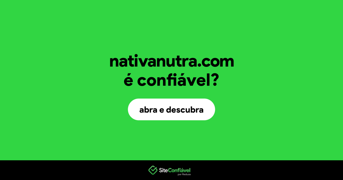 O site nativanutra.com é confiável?