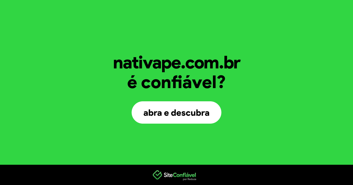 O site nativape.com.br é confiável?