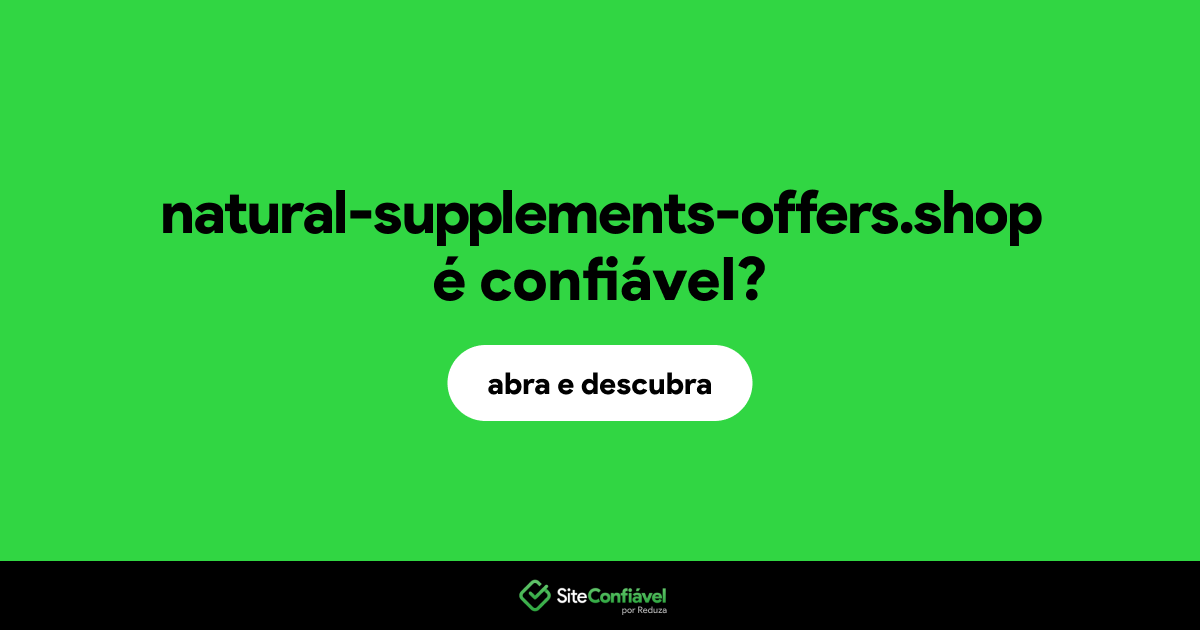 O site natural-supplements-offers.shop é confiável?