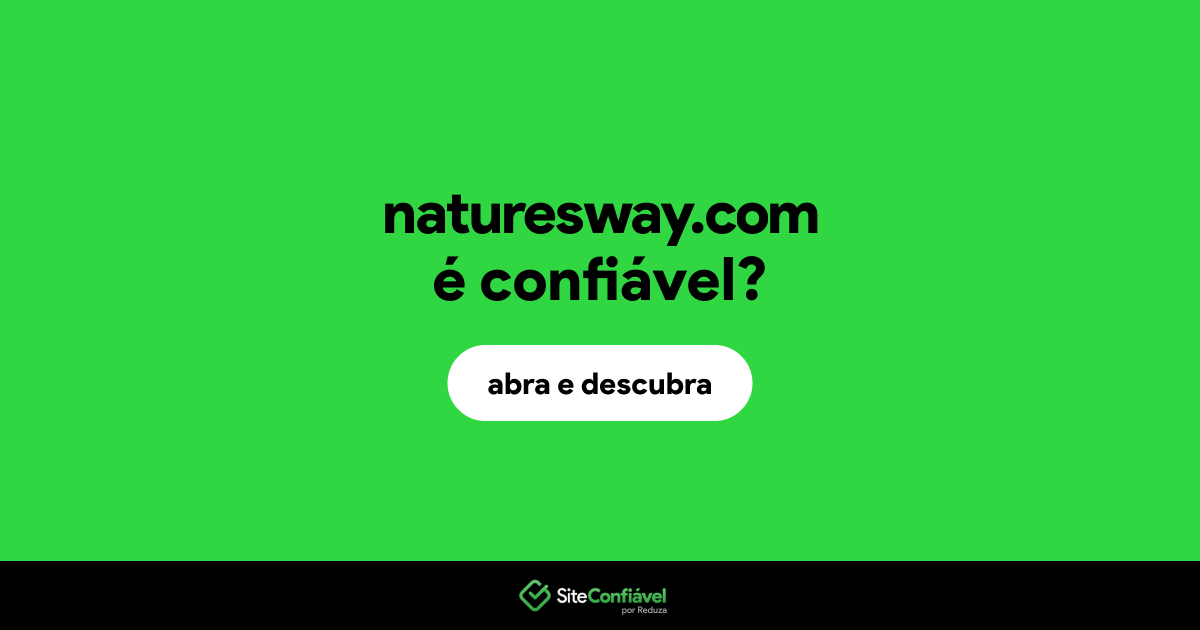 O site naturesway.com é confiável?